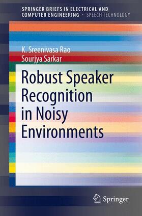 Sarkar / Rao |  Robust Speaker Recognition in Noisy Environments | Buch |  Sack Fachmedien