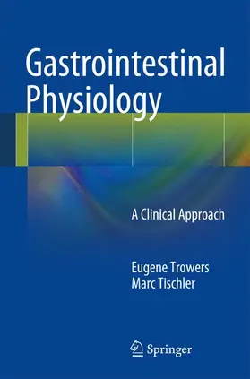 Tischler / Trowers |  Gastrointestinal Physiology | Buch |  Sack Fachmedien