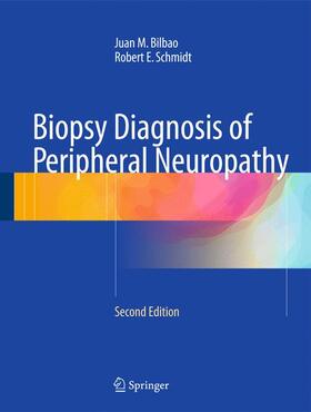 Bilbao / Schmidt |  Biopsy Diagnosis of Peripheral Neuropathy | Buch |  Sack Fachmedien