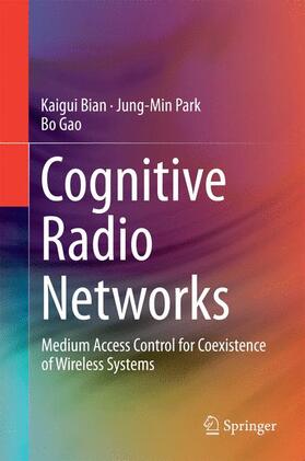 Bian / Gao / Park |  Cognitive Radio Networks | Buch |  Sack Fachmedien