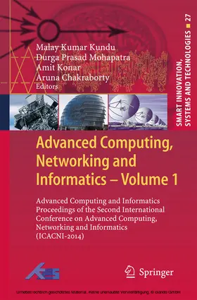 Kumar Kundu / Mohapatra / Konar |  Advanced Computing, Networking and Informatics- Volume 1 | eBook | Sack Fachmedien