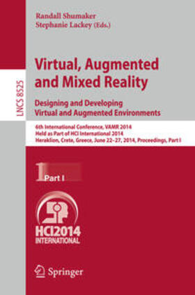 Stephanie / Shumaker |  Virtual, Augmented and Mixed Reality: Designing and Developing Augmented and Virtual Environments | Buch |  Sack Fachmedien