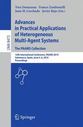 Demazeau / Bajo Pérez / Zambonelli |  Advances in Practical Applications of Heterogeneous Multi-Agent Systems - The PAAMS Collection | Buch |  Sack Fachmedien