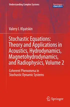 Klyatskin |  Stochastic Equations: Theory and Applications in Acoustics, Hydrodynamics, Magnetohydrodynamics, and Radiophysics, Volume 2 | eBook | Sack Fachmedien