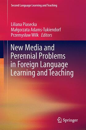 Piasecka / Wilk / Adams-Tukiendorf |  New Media and Perennial Problems in Foreign Language Learning and Teaching | Buch |  Sack Fachmedien