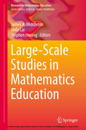 Middleton / Cai / Hwang |  Large-Scale Studies in Mathematics Education | eBook | Sack Fachmedien