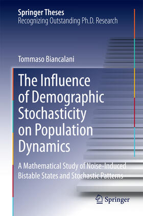 Biancalani | The Influence of Demographic Stochasticity on Population Dynamics | E-Book | sack.de