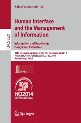 Yamamoto |  Human Interface and the Management of Information. Information and Knowledge Design and Evaluation | Buch |  Sack Fachmedien