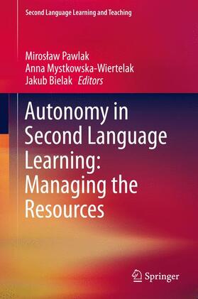 Pawlak / Bielak / Mystkowska-Wiertelak |  Autonomy in Second Language Learning: Managing the Resources | Buch |  Sack Fachmedien