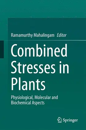 Mahalingam |  Combined Stresses in Plants | Buch |  Sack Fachmedien