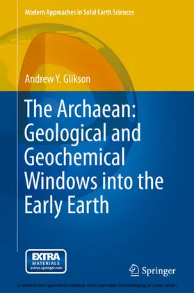 Glikson |  The Archaean: Geological and Geochemical Windows into the Early Earth | eBook | Sack Fachmedien