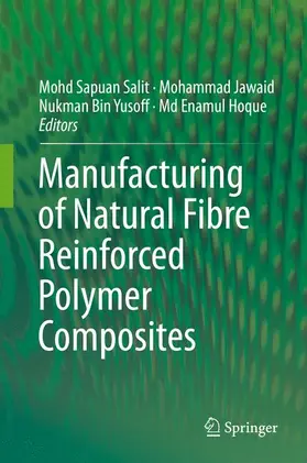 Salit / Hoque / Jawaid |  Manufacturing of Natural Fibre Reinforced Polymer Composites | Buch |  Sack Fachmedien