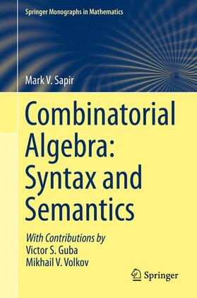 Sapir |  Combinatorial Algebra: Syntax and Semantics | Buch |  Sack Fachmedien