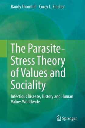 Fincher / Thornhill |  The Parasite-Stress Theory of Values and Sociality | Buch |  Sack Fachmedien