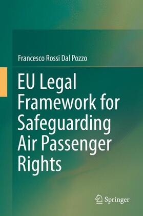 Rossi Dal Pozzo |  EU Legal Framework for Safeguarding Air Passenger Rights | Buch |  Sack Fachmedien