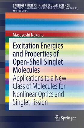 Nakano |  Excitation Energies and Properties of Open-Shell Singlet Molecules | Buch |  Sack Fachmedien