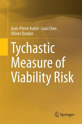 Aubin / Dordan / Chen |  Tychastic Measure of Viability Risk | Buch |  Sack Fachmedien