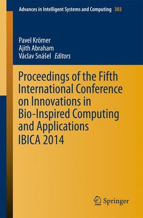 Kömer / Abraham / Snášel |  Proceedings of the Fifth International Conference on Innovations in Bio-Inspired Computing and Applications IBICA 2014 | Buch |  Sack Fachmedien