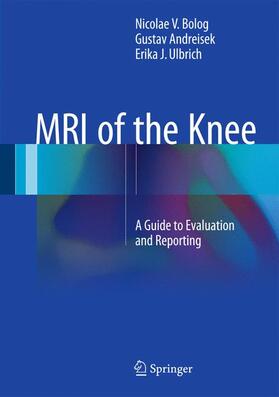 Bolog / Andreisek / Ulbrich |  MRI of the Knee | Buch |  Sack Fachmedien