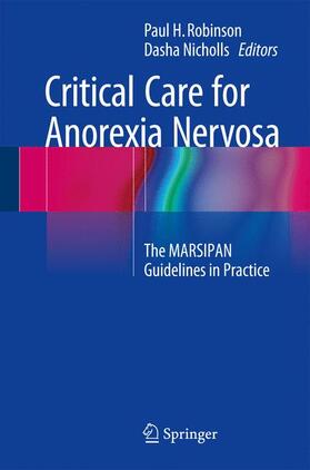Nicholls / Robinson |  Critical Care for Anorexia Nervosa | Buch |  Sack Fachmedien