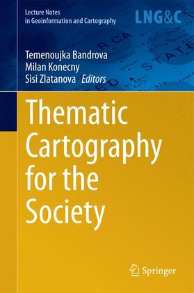 Bandrova / Zlatanova / Konecny |  Thematic Cartography for the Society | Buch |  Sack Fachmedien