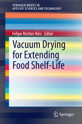 Richter Reis |  Vacuum Drying for Extending Food Shelf-Life | eBook | Sack Fachmedien