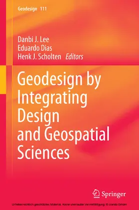 Lee / Dias / Scholten |  Geodesign by Integrating Design and Geospatial Sciences | eBook | Sack Fachmedien