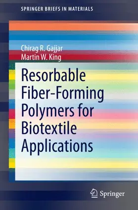 King / Gajjar |  Resorbable Fiber-Forming Polymers for Biotextile Applications | Buch |  Sack Fachmedien