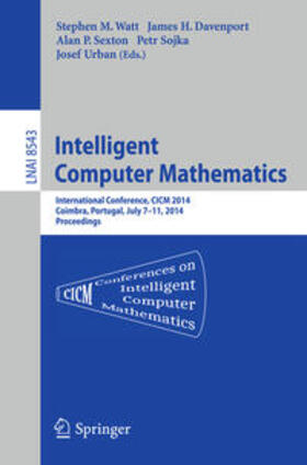 Watt / Sexton / Urban |  Intelligent Computer Mathematics | Buch |  Sack Fachmedien