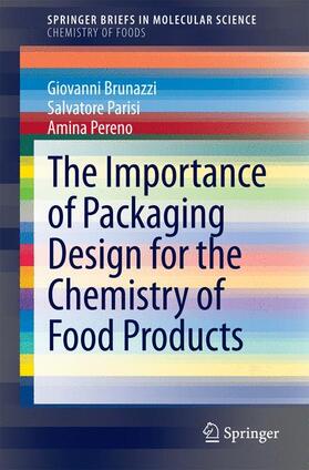 Brunazzi / Pereno / Parisi |  The Importance of Packaging Design for the Chemistry of Food Products | Buch |  Sack Fachmedien