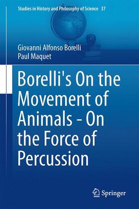 Borelli |  Borelli's On the Movement of Animals - On the Force of Percussion | Buch |  Sack Fachmedien