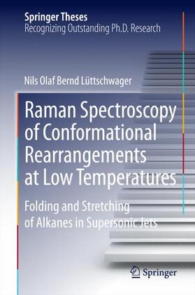 Lüttschwager |  Raman Spectroscopy of Conformational Rearrangements at Low Temperatures | Buch |  Sack Fachmedien