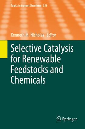 Nicholas |  Selective Catalysis for Renewable Feedstocks and Chemicals | Buch |  Sack Fachmedien