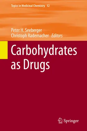 Seeberger / Rademacher |  Carbohydrates as Drugs | eBook | Sack Fachmedien