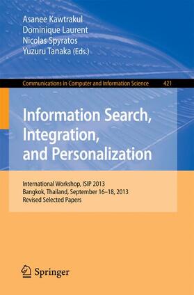 Kawtrakul / Tanaka / Laurent |  Information Search, Integration, and Personalization | Buch |  Sack Fachmedien