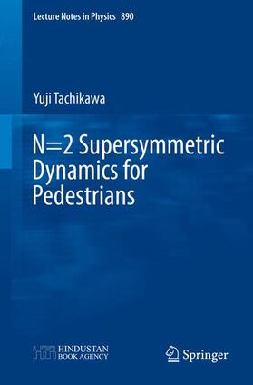 Tachikawa |  N=2 Supersymmetric Dynamics for Pedestrians | Buch |  Sack Fachmedien