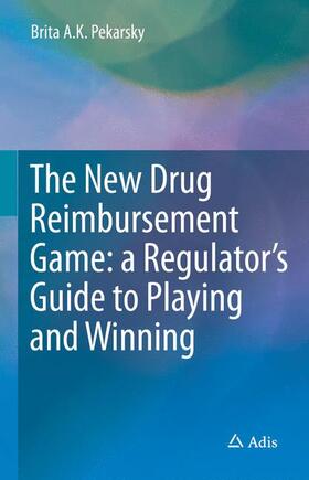 Pekarsky | The New Drug Reimbursement Game | Buch | 978-3-319-08902-7 | sack.de