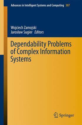 Sugier / Zamojski |  Dependability Problems of Complex Information Systems | Buch |  Sack Fachmedien