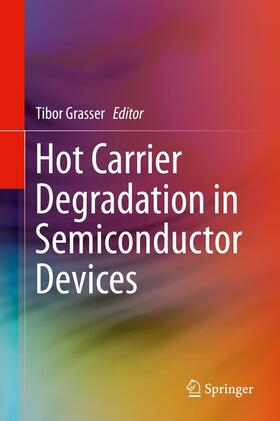 Grasser |  Hot Carrier Degradation in Semiconductor Devices | Buch |  Sack Fachmedien