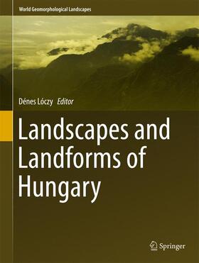 Lóczy |  Landscapes and Landforms of Hungary | Buch |  Sack Fachmedien