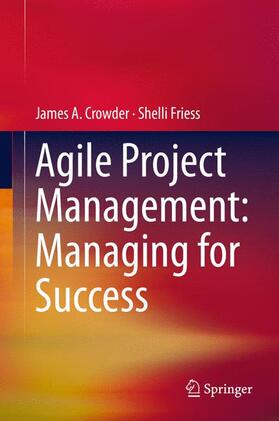 Friess / Crowder |  Agile Project Management: Managing for Success | Buch |  Sack Fachmedien