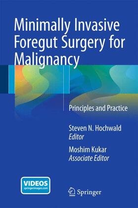 Kukar / Hochwald |  Minimally Invasive Foregut Surgery for Malignancy | Buch |  Sack Fachmedien