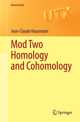 Hausmann |  Mod Two Homology and Cohomology | Buch |  Sack Fachmedien