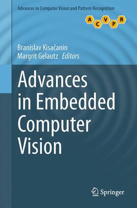 Gelautz / Kisacanin / Kisacanin |  Advances in Embedded Computer Vision | Buch |  Sack Fachmedien