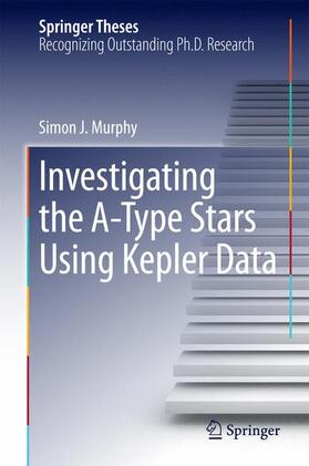 Murphy |  Investigating the A-Type Stars Using Kepler Data | Buch |  Sack Fachmedien