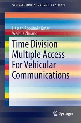 Zhuang / Omar |  Time Division Multiple Access For Vehicular Communications | Buch |  Sack Fachmedien