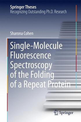 Cohen |  Single-Molecule Fluorescence Spectroscopy of the Folding of a Repeat Protein | Buch |  Sack Fachmedien