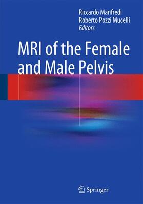 Pozzi Mucelli / Manfredi |  MRI of the Female and Male Pelvis | Buch |  Sack Fachmedien