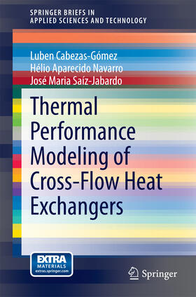 Cabezas-Gómez / Navarro / Saíz-Jabardo |  Thermal Performance Modeling of Cross-Flow Heat Exchangers | eBook | Sack Fachmedien