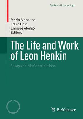 Manzano / Alonso / Sain |  The Life and Work of Leon Henkin | Buch |  Sack Fachmedien